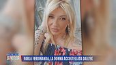 Parla Ferdinanda, la donna accoltellata dall'ex