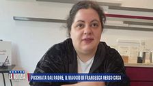 Picchiata dal padre, il viaggio di Francesca verso casa