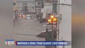 Nubifragio a Ischia: strade allagate e auto sommerse