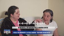 I vocali tra Annamaria e la figlia Sabrina: "Tuo padre mi maltratta"