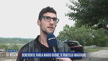 Benevento: parla Mario Ocone, il fratello maggiore