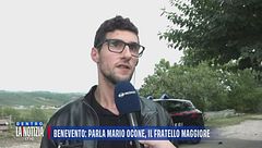 Benevento: parla Mario Ocone, il fratello maggiore