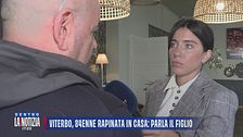 Viterbo, 84enne rapinata in casa: parla il figlio