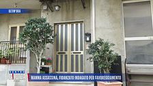 Ultim'ora: Mamma assassina, fidanzato indagato per favoreggiamento