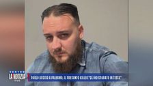 Paolo ucciso a Palermo, il presunto killer: "Gli ho sparato in testa"