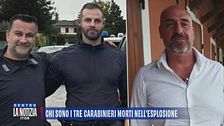 Chi sono i tre carabinieri morti nell'esplosione