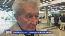 Lovati verso l'Albania: "Vado via per togliermi dai pensieri"