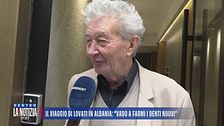 Il viaggio di Lovati in Albania: "Vado a farmi i denti nuovi"