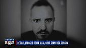 Regali, viaggi e bella vita, chi è Gianluca Soncin