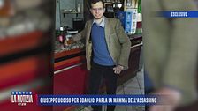 Giuseppe ucciso per sbaglio: parla la mamma dell'assassino