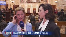 Processo Pifferi, parla la sorella Viviana