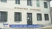 La storia delle suore "ribelli" scappate dal convento