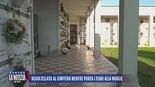 Accoltellato al cimitero mentre porta i fiori alla moglie