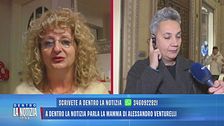 A Dentro la Notizia parla la mamma di Alessandro Venturelli