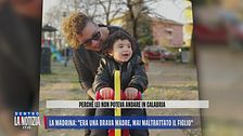La madrina: "Era una brava madre, mai maltrattato il figlio"