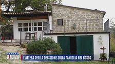 L'attesa per la decisione sulla famiglia nel bosco