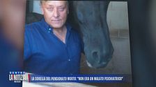 La sorella del pensionato morto: "Non era un malato psichiatrico"