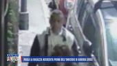 Parla la ragazza aggredita prima dell'omicidio di Aurora Livoli