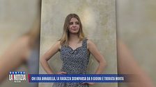 Chi era Annabella Martinelli, la ragazza scomparsa da 9 giorni e trovata morta