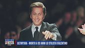 Ultim'ora - Morto a 93 anni lo stilista Valentino