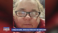 Il giallo di Gloria, uccisa alla vigilia del suo compleanno