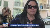 Pierina: Manuela 6 ore in procura, il mistero dell'amica