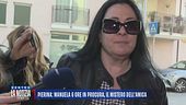 Pierina: Manuela 6 ore in procura, il mistero dell'amica
