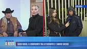 Caso Ruggi, il confronto tra lo Sceriffo e l'amico Sossio