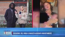 Esclusivo: Zoe, parla il ragazzo accusato ingiustamente