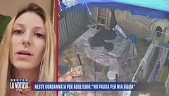 Nessy condannata per adulterio: "Ho paura per mia figlia"