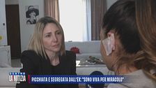 Picchiata e segregata dall'ex: "Sono viva per miracolo"