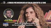 L'evaso più ricercato d'Italia contatta le Iene
