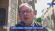 Il cugino di Antonella: "Spero cadano i sospetti su Gianni"