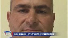 Uccise la famiglia a Pietrate: chiesta perizia psichiatrica