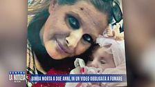 Bimba morta a due anni, in un video obbligata a fumare
