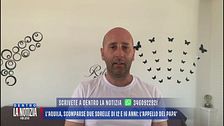 L'Aquila, scomparse due sorelle di 12 e 16 anni: l'appello del papà
