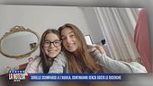 Sorelle scomparse a L'Aquila, continuano senza soste le ricerche