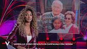 Samira Lui: "L'amore per i nonni"