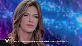 Carly Tommasini: "Mia mamma mi ha sempre sostenuta"