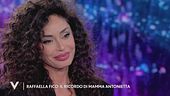 Raffaella Fico e il ricordo di mamma Antonietta