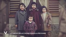 Le parole della cugina Mariella per Ivana