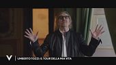 Umberto Tozzi: "Il tour della mia vita"