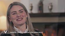 Nadege: "La mia amicizia con Anna Valle"