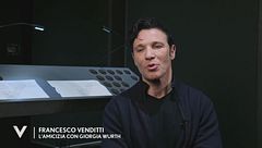 Francesco Venditti e l'amicizia con Giorgia Würth