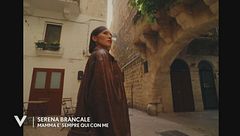 Serena Brancale: "Mamma è sempre qui con me"