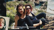 Le parole di nonna Teresa e zia Mariella
