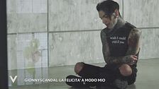 GionnyScandal, la felicità a modo suo