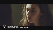 Jasmine Trinca: "Alla scoperta della donna che sono"