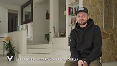 Le parole di Riccardino per sua sorella