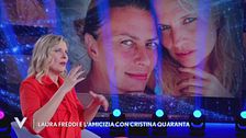 Laura Freddi e l'amicizia con Cristina Quaranta